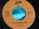 Rare Deep Soul 45 : Little Scotty   Slow That Disco Down    Nile 3217