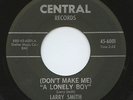 HEAR- Rare Teen / Doo Wop 45 - Larry Smith & Lancers - A Lonely Boy- The Moocher