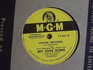 Louvin Brothers My Love Song / Get Aquainted Waltz  MGM 11221 N- 50's Country 78