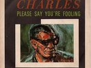 RAY CHARLES 45 GIRI PLEASE SAY YOU´RE FOOLING on LA VOCE DEL PADRONE italy rare