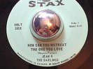 Northern Soul Jean & The Darlings HOW CAN YOU MISTREAT THE ONE YOU LOVE Stax 45