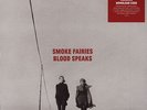 Smoke Fairies - Blood Speaks Vinyl US LP