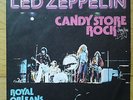 Led Zeppelin – Candy Store Rock / Royal Orleans / 7