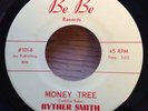 BYTHER SMITH   Money Tree/So Unhappy   NM blues northern soul r&b 45    Be Be