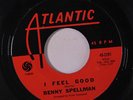 BENNY SPELLMAN: I Feel Good / The Word Game 45 (sm edge chip-nowhere near groov