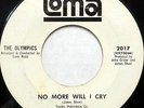 THE OLYMPICS 45 No More Will I Cry LOMA Dancer NORTHERN SOUL Promo WL #T587