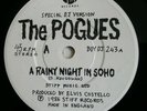 The Pogues Rare  special DJ version A Rainy Night in Soho 7