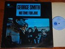 GEORGE SMITH   NO TIME FOR JIVE   UK BLUE HORIZON BLUES LP   1ST PRESS A1/B1