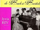 REV, Lyvia, piano. Musique pour les Infants de Bach a Bartok. Pathe DTX-269.