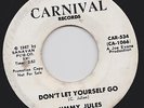 Jimmy Jules Don't let yourself go/Nothing Carnival Promo rare northern soul 45