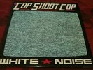 COP SHOOT COP WHITE NOISE BIG CAT W/ INNER FOETUS LUBRICATED GOAT INDUSTRIAL LP