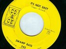 killer Garage: SWAMP RATS - IT'S NOT EASY (Jagger - Richard) 7”