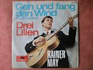 Rainer May = Reinhard Mey (erste Single): Geh und fang den Wind (Catch the Wind)