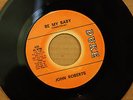 JOHN ROBERTS Be My Baby **I'LL  FORGET YOU** NORTHERN SOUL 45 on DUKE 436