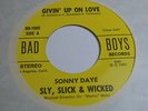 RARE 45 - SONNY DAYE SLY, SLICK & WICKED GIVIN' UP ON LOVE MODERN SOUL Listen