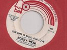 BOBBY REED : The Time Is Right For Love (Bell 888) Orig.Northern Soul 45 LISTEN