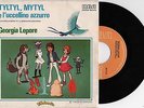 * TYLTYL MYTYL E L'UCCELLINO AZZURRO * RARO 45 GIRI / CARTONI ANIMATI