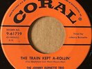 Rockabilly 45 JOHNNY BURNETTE TRIO The Train Kept A-Rollin' on CORAL VG++   HEAR