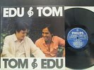 EDU LOBO E TOM JOBIM EDU & TOM  Philips 6328 1981 Brazil Vinyl LP N/Mint