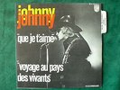 JOHNNY HALLYDAY. QUE JE T'AIME. 370.599.PHILIPS.  SP 1969 FRANCE BIEM.