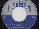 Blues 45 - John Lee Hooker - It's My Own Fault - Chess - mp3