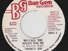 Smokey Joe - No Call The Police Pan Me - Rare Killer Digi 7