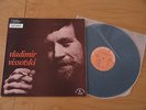 LP VLADIMIR VISSOTSKI Orig. 1977 France  LE CHANT DU MONDE LDX 74581 ISSUE