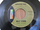 KILLER NORTHERN SOUL 45 ; BILLY STORM; EDUCATED FOOL/ I CANT HELP IT