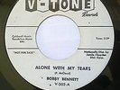 Bobby Bennett #502 Alone With My Tears Northern Soul - Doo Wop Classic VG++