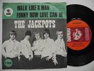 JACKPOTS Walk Like A Man / Funny How Love Can Be 7
