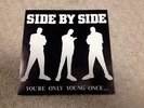 SIDE BY SIDE You're Only Young Once 7