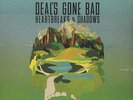 Deal's Gone Bad - Heartbreaks & Shadows Vinyl US LP