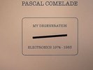 COMELADE, Pascal - My Degeneration: Electronics 1974-1983 - 5xLP box