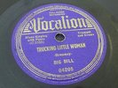 78 RPM BIG BILL BROONZY PUNCH MILLER VOCALION 04205 TRUCKING LITTLE WOMAN 1938 ?