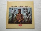 Tony Kelly - Bring Me Back 1st UK Press MINT and unplayed. 1972 Perfect