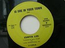 CURTIS LEE - IS SHE IN YOUR TOWN