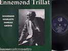 ENNEMOND TRILLAT schumann scarlatti rameau chopin RARE FRENCH JBP 62.755 LP 33T