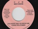 Modern Soul Boogie 45 - Chris Holcombe - You Must Get To Know Me - CJH -obscure