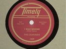 The Charmers 78 TIMELY 1009 I Was Wrong NM OLD STORE STOCK 1955 Doo Wop R&B