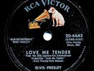 ELVIS PRESLEY on 1956 RCA Victor 20-6643 - Love Me Tender / Anyway You Want Me