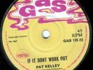 PAT KELLY - IF IT DON'T WORK OUT - GAS