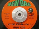 Rare Soul/Funk 45 Count Yates - At The Soul Part 1 & 2 On NEW BAG N 103 VG+