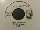 CANDI STATON  Now Youve Got The Upper Hand/You Cant..Rare Unity Near Mint