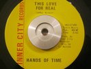 Rare Soul 45 Hands Of Time - This Love for Real INNER CITY EX Leroy Hutson ORIG