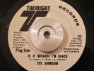 Deep soul/Funk 45 Syl Johnson - Is It Because I'm Black TWINIGHT DJ WL Promo
