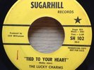 THE LUCKY CHARMS Tied To Your Heart/Love Is A Melody 45 Sugarhill northern soul
