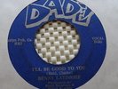 BENNY LATIMORE RARE SOUL 45 I'LL BE GOOD TO YOU DADE   MIAMI   