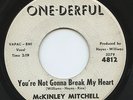 HEAR - Rare R&B / Soul 45 - McKinley Mitchell - You're Not Gonna Break My Heart