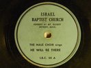 Male Choir of Israel Baptist 78 rpm  HE WILL BE THERE / OUGHT TO HAVE  G gospel