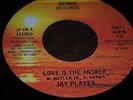 LOVE IS THE ANSWER   JAY PLAYER